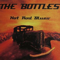 Bottles - Hot Rod Blues