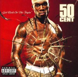   - Get Rich Or Die Tryin' [Explicit]