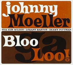 Johnny Moeller - BlooGaLoo! by Johnny Moeller (2010-04-20)
