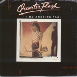 QUARTERFLASH - FIND ANOTHER FOOL 7" (45) US GEFFEN 1981 (GEF50006) PIC SLEEVE