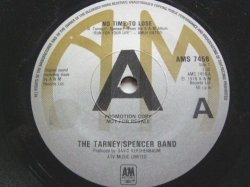 Tarney Spencer Band No Time To Lose 7" A&M AMS7546 EX 1979 demo