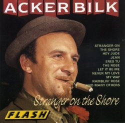 Acker Bilk - Stranger on the shore (compilation, 16 tracks) By Acker Bilk (0001-01-01)