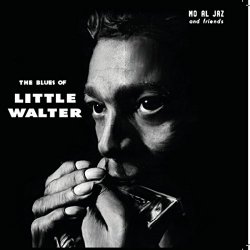 Mo AL Jaz And Friends - The Blues of Little Walter