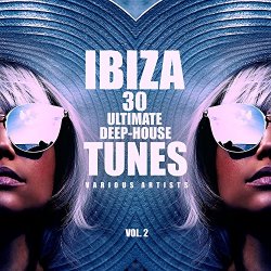 Various Artists - Ibiza 30 Ultimate Deep-House Tunes, Vol. 2