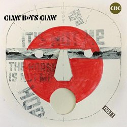 Claw Boys Claw - It's Not Me, the Horse Is Not Me