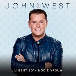 John West - Jij Bent Zo'n Mooie Vrouw