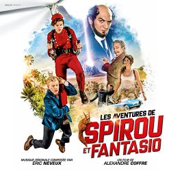 Eric Neveux - Les aventures de Spirou et Fantasio (Bande-originale du film)