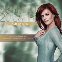 Andrea Berg - Abenteuer - 20 Jahre Andrea Berg