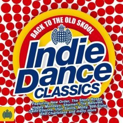 Back To The Old Skool - Back to the Oldskool Indie Dance Classics