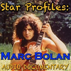   - Star Profile: Marc Bolan