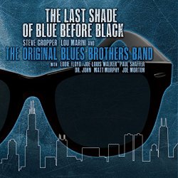 Original Blues Brothers Band - The Last Shade of Blue Before Black