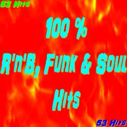 Various Artists - 100 % R'n'B, Funk & Soul Hits (53 Hits)
