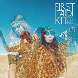 First Aid Kit - Stay Gold [Explicit]