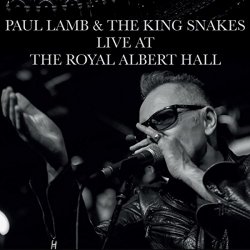 Paul Lamb & The King Snakes - Live at the Royal Albert Hall