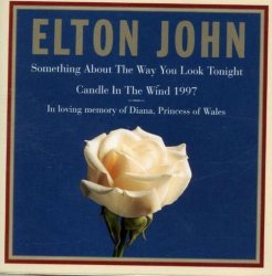 Elton John - Something About The Way You Look Tonight / Candle In The Wind 1997 By Elton John (0001-01-01)