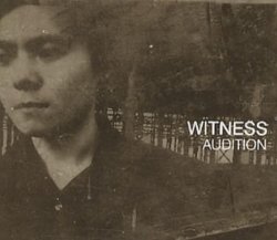 Witness - Audition by Witness (0100-01-01)