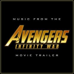 Avengers - Music from the "Avengers: Infinity War" Trailer