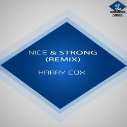 Harry Cox - Nice & Strong (B.a.s Mix)