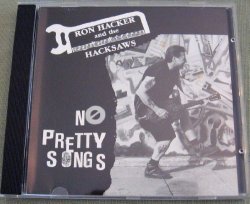 Ron  Hacker & the Hacksaws - No Pretty Songs