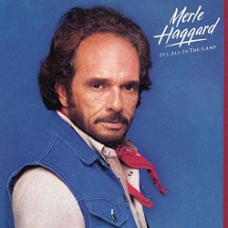 Merle Haggard - It's All In the Game