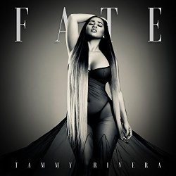 Tammy Rivera - Fate [Explicit]