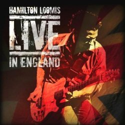 Hamilton Loomis - Live in England [Import USA]