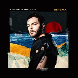 Lorenzo Fragola - Bengala [Explicit]