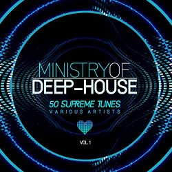   - Ministry of Deep-House (50 Supreme Tunes), Vol. 1