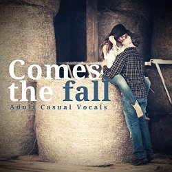 Brendan Asquith - Comes The Fall - Adult Casual Vocals