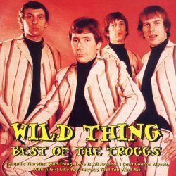01.The Troggs - Wild Thing by Troggs (2010-01-05)