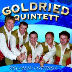 Goldried Quintett - Du Mein Osttirol