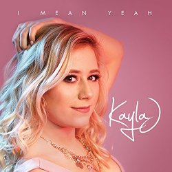 Kayla J - I Mean Yeah