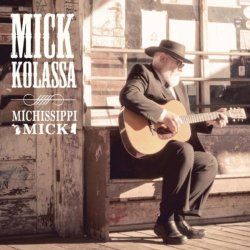 Mick Kolassa - Michissippi Mick