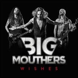 Big Mouthers - Wishes