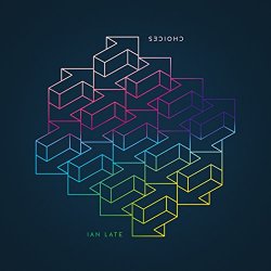 Ian Late - Choices