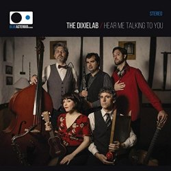 The Dixielab - Hear Me Talking to You