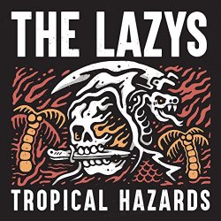 Lazys, The - Tropical Hazards