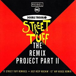 Rebel MC - Street Tuff (The Remix Project Part II)