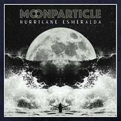 Moonparticle - Hurricane Esmeralda [Import USA]