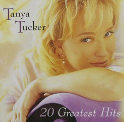 Tanya Tucker - 20 Greatest Hits [Import anglais]