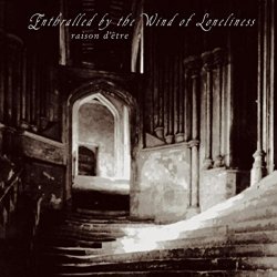 Raison d'Etre - Enthralled by the Wind of Loneliness (Redux)