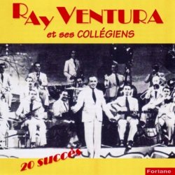 "20 - 20 succès de Ray Ventura et ses collégiens