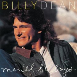 Billy Dean - Men'll Be Boys