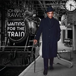 Johnny Rawls - Waiting for the Train