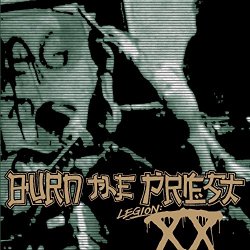 Burn the Priest - Legion: XX [Explicit]