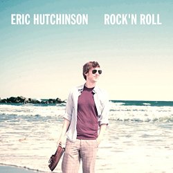 Eric Hutchinson - Rock'n Roll