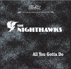 Nighthawks - All You Gotta Do [Import USA]