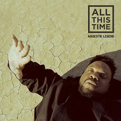 Magestik Legend - All This Time