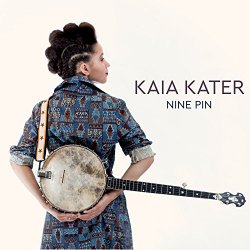 Kaia Kater - Nine Pin