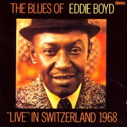 Eddie Boyd - "Live" In Switzerland 1968